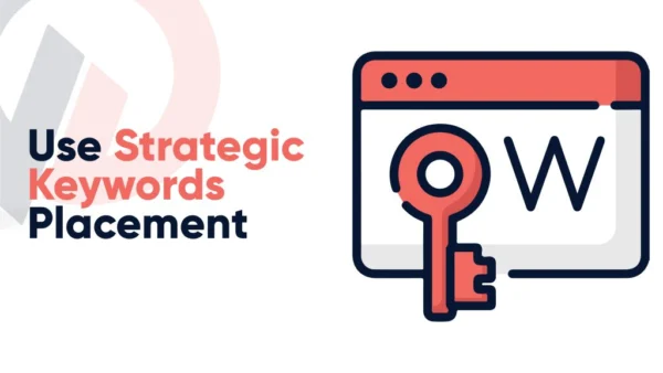 Use Strategic Keywords Placement